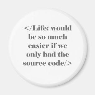 Life Would Be Easier Magnet