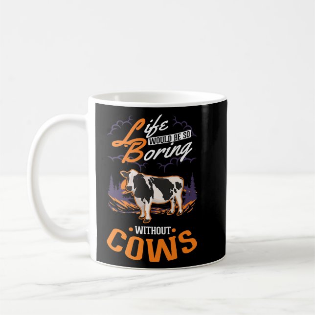 Life would be so boring without Cows Farmer 401 Coffee Mug (Left)