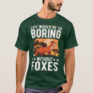 Life Would Be So Boring Without Foes 569 T-Shirt