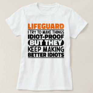 Lifeguard I Try To Make Things Funny Sayings  T-Shirt