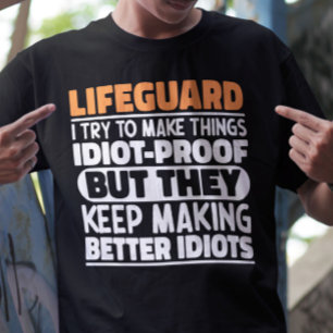 Lifeguard I Try To Make Things Funny Sayings  T-Shirt