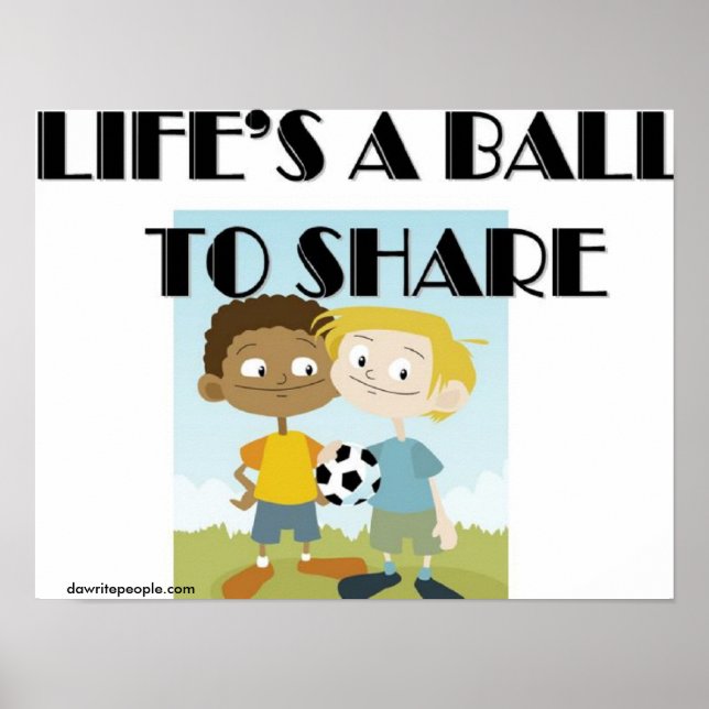 Life's a ball to share poster (Front)