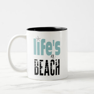 Life's A Beach Coffee Mug
