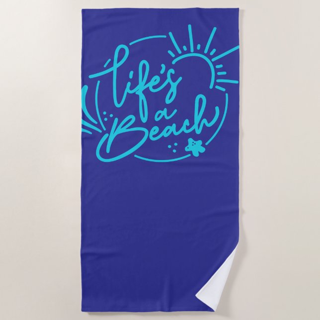 Lifes a beach towel (Front)