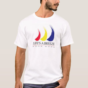 Life's a Breeze™_Paint-The-Wind_Bora Bora t-shir T-Shirt