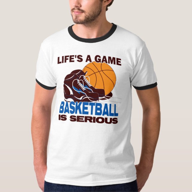 Lifes a Game-Basketball T-Shirt (Front)