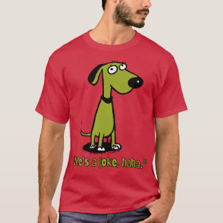 lifes a joke as dog vintage dog T-Shirt