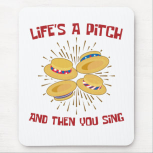Life's a Pitch Funny Barbershop Quartet Singer Mouse Pad