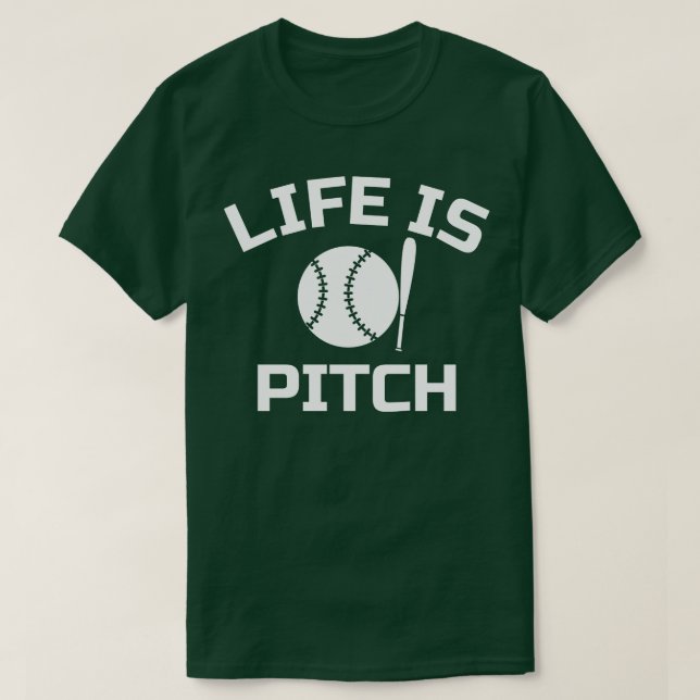Lifes a Pitch T-Shirt (Design Front)