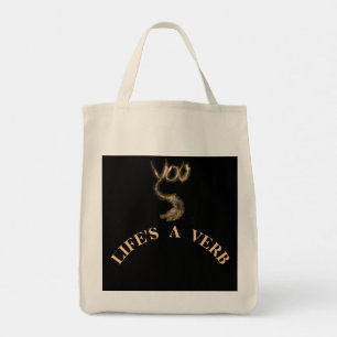 LIFE'S A VERB TOTE BAG