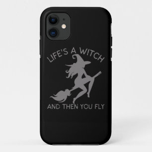 LIFE'S A WITCH AND THEN YOU FLY funny halloween    Case-Mate iPhone Case