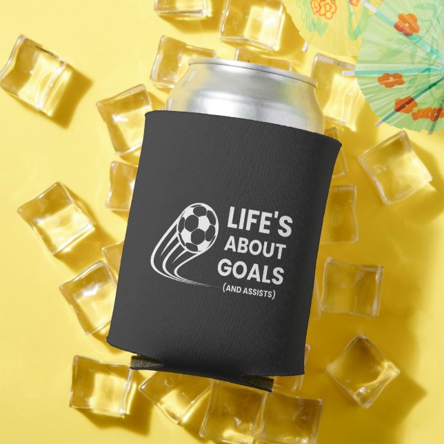 Life's About Goals And Assists Funny Soccer Can Cooler (In Situ Summer)
