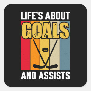 Life's About Goals and Assists Hockey Square Sticker