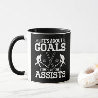 Life's About Goals And Assists Ice Hockey Lover