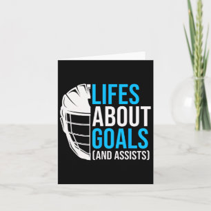 Lifes About Goals And Ists Funny Lax Lacrosse Sayi Card