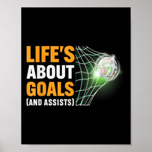 Lifes About Goals And Ists Funny Saying Quote Socc Poster