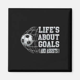 Life's About Goals And Ists Funny Soccer Player Sa Magnet