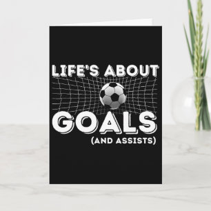 Life's About Goals And Ists - Soccer Lover Gift Card
