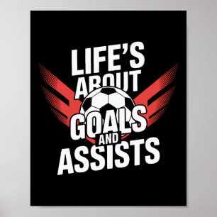 Life's About Goals And Ists Soccer Players Poster