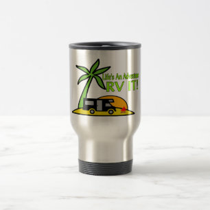 Life's An Adventure So RV It Travel Mug