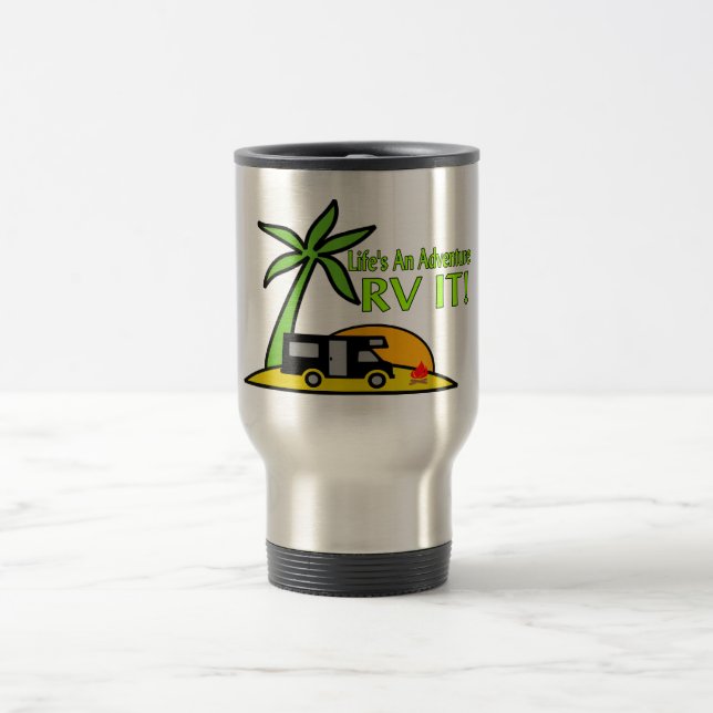 Life's An Adventure So RV It Travel Mug (Center)