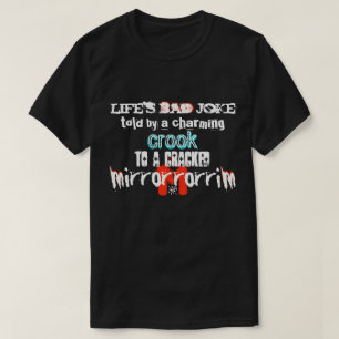 Life's bad joke T-Shirt