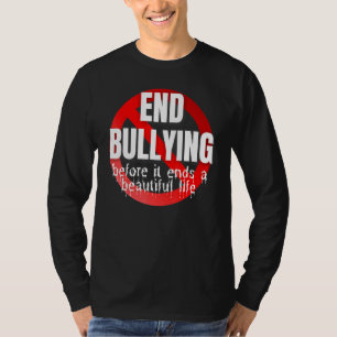 Life's Beautiful End Bullying Abuse And Hate T-Shirt