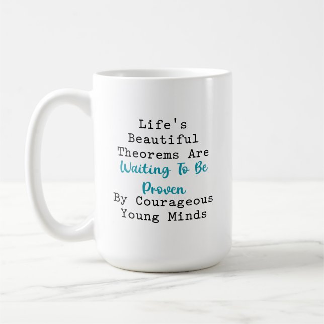 Life's Beautiful Theorems Courageous Young Minds Coffee Mug (Left)
