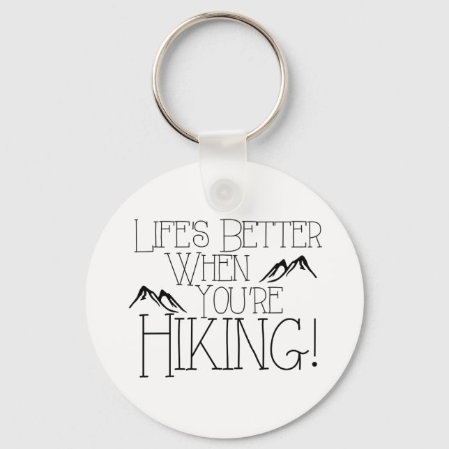Life's Better Hiking Key Ring (Front)