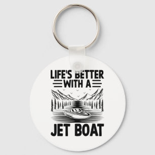 Life's Better With A Jet Boat Jetboat Jet Boating  Key Ring