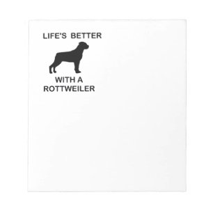 Life's Better With a Rottweiler Notepad
