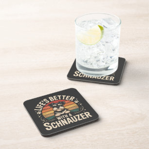 Life's Better With A Schnauzer Coaster