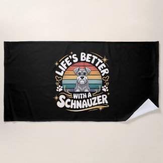 Life's Better With A Schnauzer Dog Vintage Beach Towel
