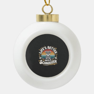 Life's Better With A Schnauzer Dog Vintage Ceramic Ball Christmas Ornament