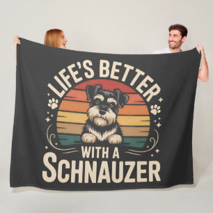 Life's Better With A Schnauzer Fleece Blanket