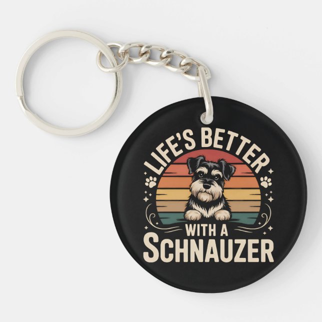 Life's Better With A Schnauzer Key Ring (Front)