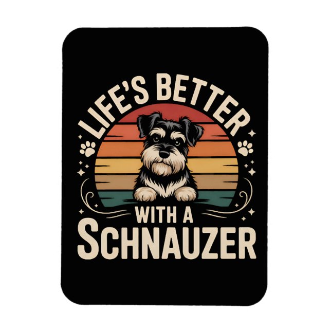 Life's Better With A Schnauzer Magnet (Vertical)