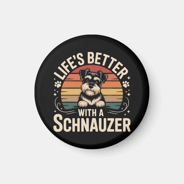 Life's Better With A Schnauzer Magnet (Front)