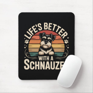 Life's Better With A Schnauzer Mouse Pad