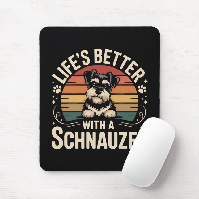 Life's Better With A Schnauzer Mouse Pad (With Mouse)