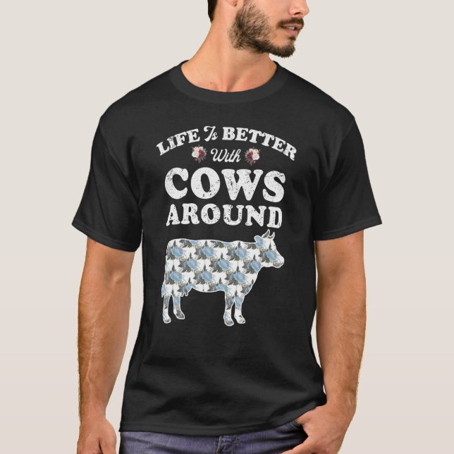 Life's Better With Cows Farming Tractor T-Shirt (Front)