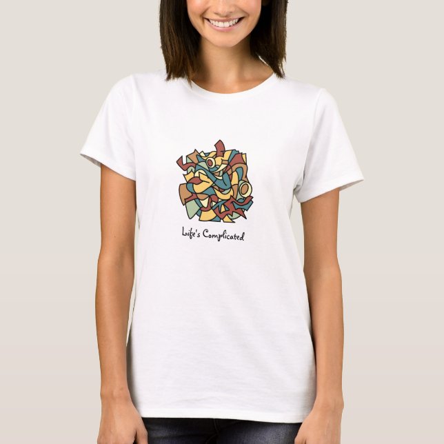 Life's Complicated 4 T-Shirt (Front)