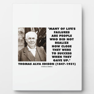 Life's Failures Did Not Realise How Close Success Plaque