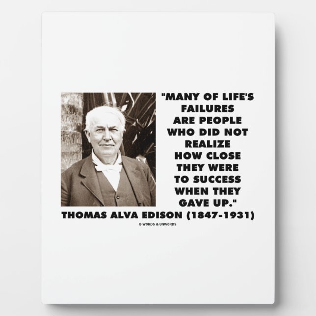 Life's Failures Did Not Realise How Close Success Plaque (Front)