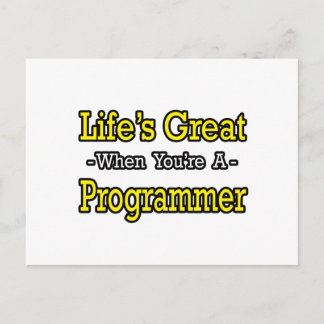 Life's Great...Programmer Postcard
