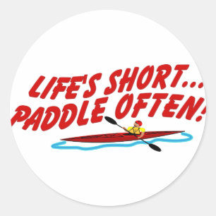 Lifes Paddle OftenShort Classic Round Sticker