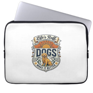 Lifes Ruff Dogs Make It Better Golden Retriever Su Laptop Sleeve