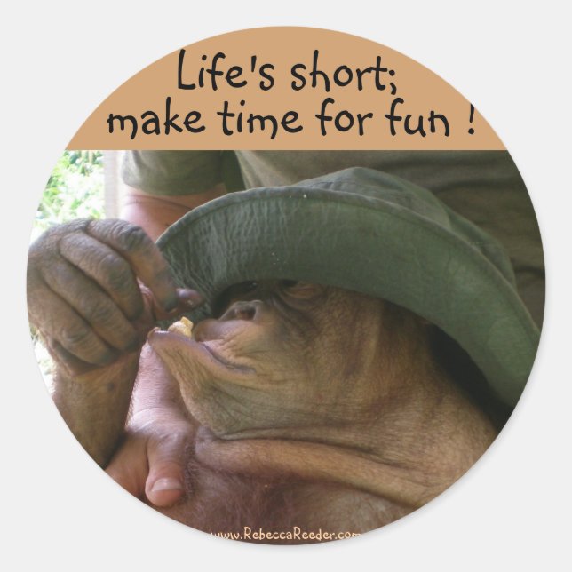 Life's short;, make time for fun classic round sticker (Front)