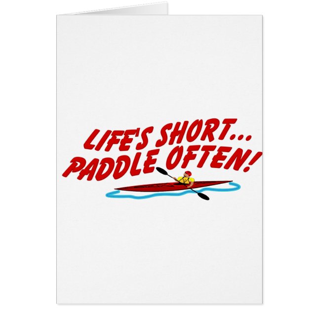Lifes Short Paddle Often (Front)