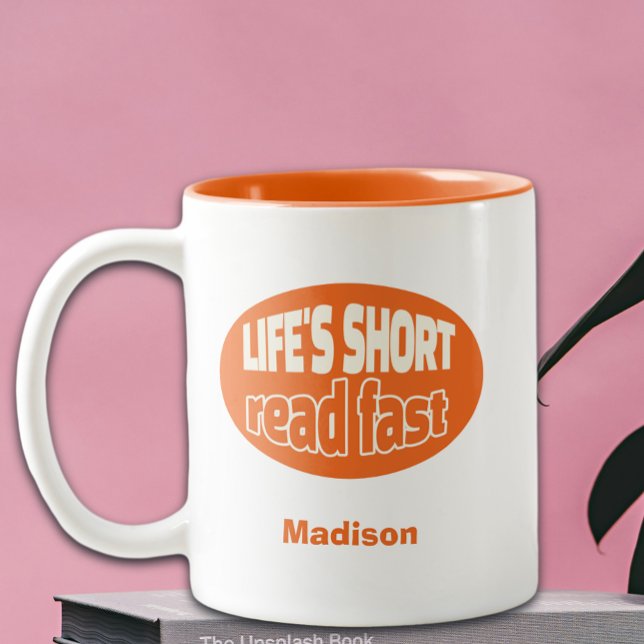 Life's Short Read Fast Reading Book Lovers  Two-Tone Coffee Mug (Creator Uploaded)
